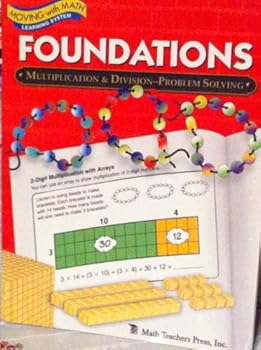 Paperback Moving with Math Foundations: Multiplication and Division Problem Solving Book