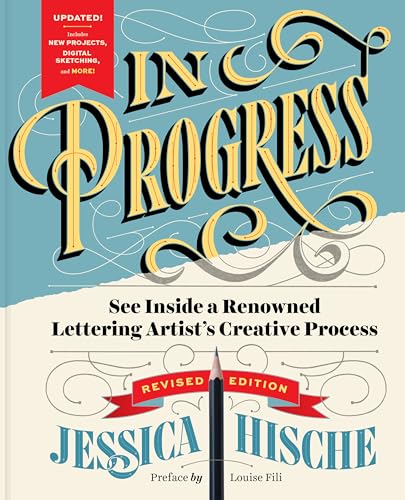 In Progress (Revised Edition): See Inside a Renowned Lettering Artist's Creative Process (English Edition)