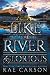 Like a River Glorious (Gold Seer Trilogy)