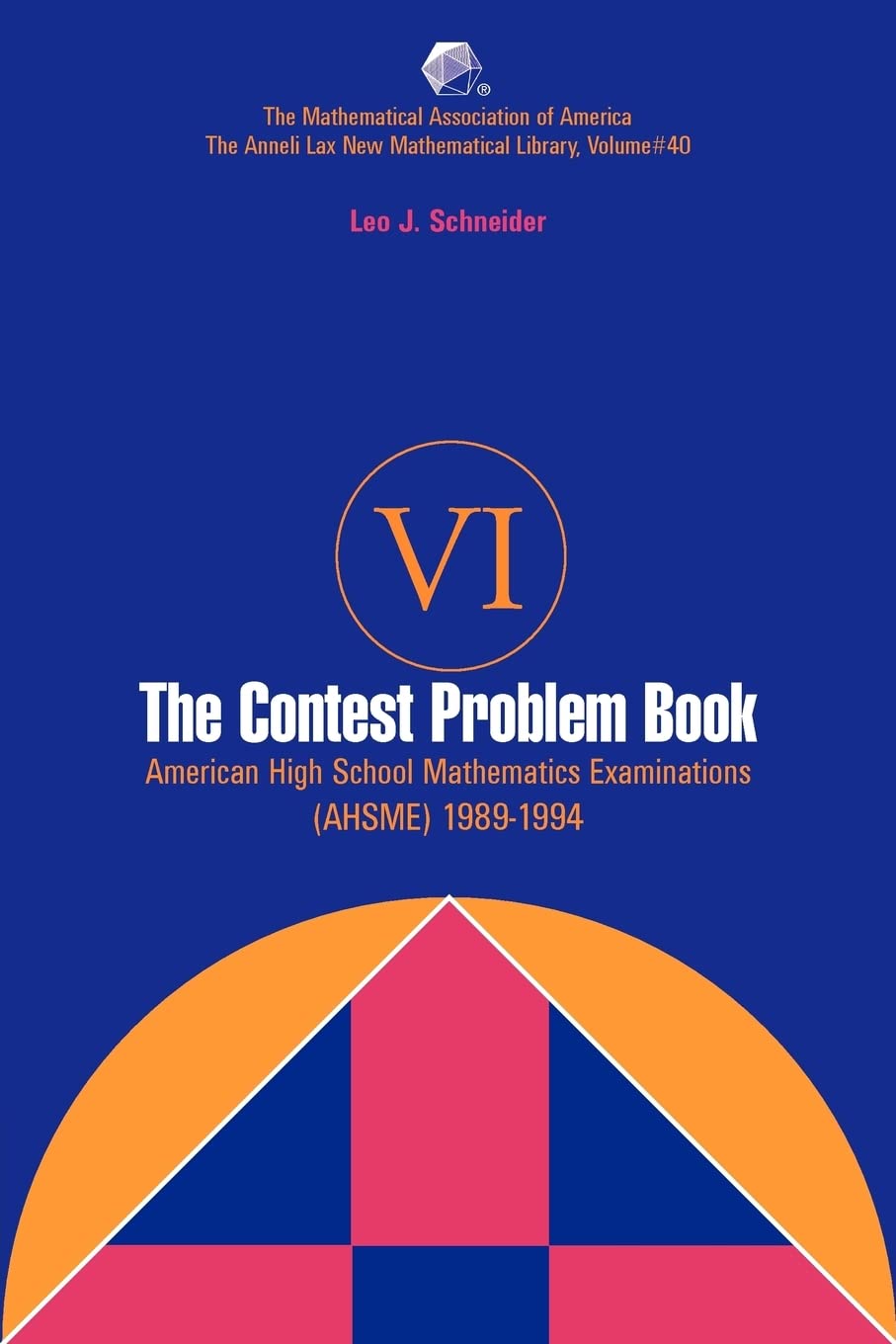 Contest Problem Book VI: American High School Mathematics Examinations 1989-1994