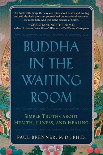 Buddha in the Waiting Room: Simple Truths about Health, Illness, and Healing