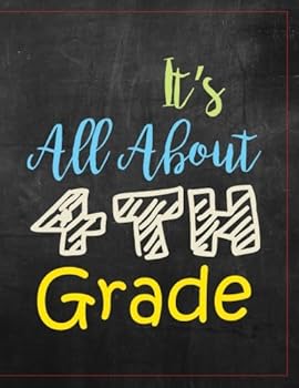 Paperback It's All About 4th Grade: Wide Ruled Composition Notebook Journal for Fourth Grade Girls and Boys (8.5 x 11)(120+ Pages) (Back to School Wide Ruled Notebooks) Book