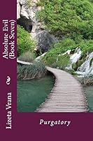 Absolute Evil (Book Seven): Purgatory 1517774764 Book Cover