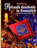  Reizvolle Geschenke in Kreuzstich: 40 Ideen aus aller Welt