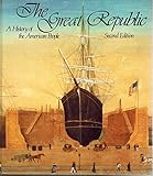 The Great Republic: A history of the American people