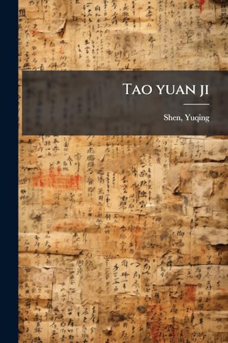 Tao yuan ji: 1 (Chinese Edition)