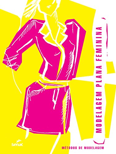 Modelagem plana feminina: Métodos de modelagem