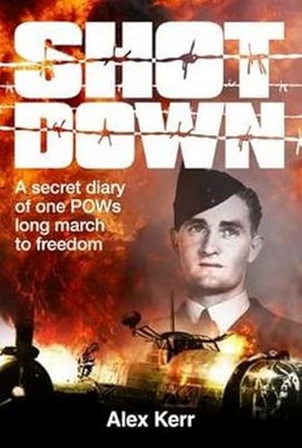 Shot Down: A Secret Diary of One Pows Long Marc... 1925275175 Book Cover