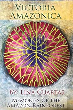 Paperback Victoria Amazonica: Memories from the Amazon Rainforest Book