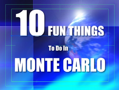 TEN FUN THINGS TO DO IN MONTE CARLO