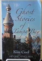Ghost Stories of Tampa Bay 097216555X Book Cover