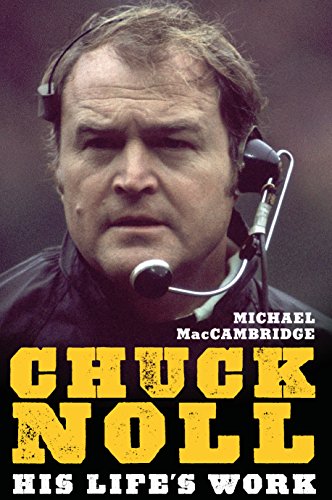 Chuck Noll: His Life