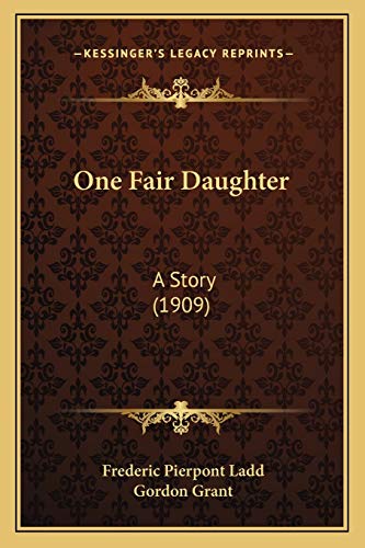 One Fair Daughter: A Story (1909)