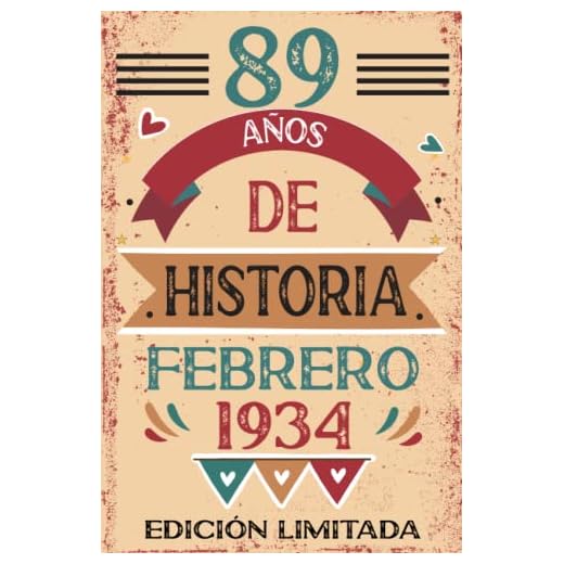 89 Años De Historia Febrero 1934: Libro de visitas, cuaderno, 110 páginas de felicitaciones, idea de regalo, regalo Para la esposa, novia, mujer, La madre