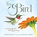 Tiny Bird: A Hummingbird's Amazing Journey