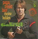  Gunter Gabriel - Papa Trinkt Bier - Der Andere Song - 17 882 at, Hansa - 17 882 at
