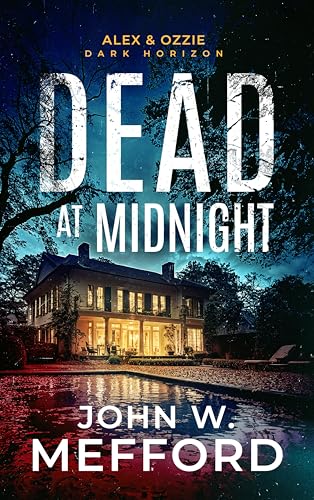 DEAD AT MIDNIGHT (Alex & Ozzie, Dark Horizon Book 3)