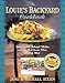 Louie's Backyard Cookbook: Irrisistible Island Dishes and the Best Ocean View in Key West (Roadfood Cookbook)