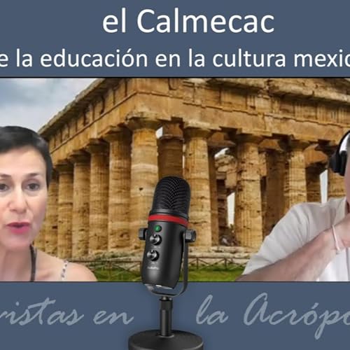 El Calm&eacute;cac. Educaci&oacute;n en la cultura azteca Entrevistas en la Acr&oacute;polis 50
