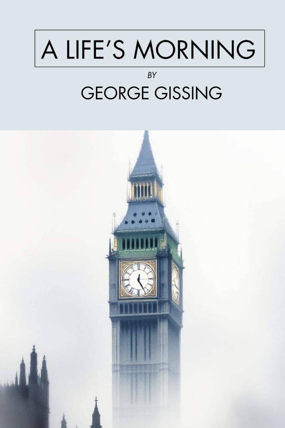 A Life's Morning: A Victorian Romance Classics, Unabridged Edition