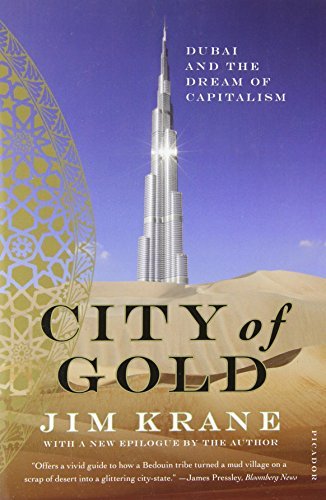 [City of Gold: Dubai and the Dream of Capitalism] [By: Jim Krane] [November, 2010]