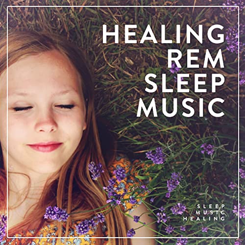 Spiele Healing REM Sleep Music von Sleep Music Healing auf Amazon Music ab