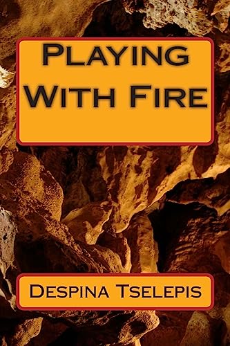Playing With Fire