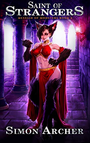 Saint of Strangers (Messiah of Monsters Book 2) Saint of Strangers (Messiah of Monsters Book 2)