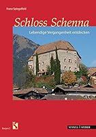 Schloss Schenna: Lebendige Vergangenheit Entdecken 3795420407 Book Cover