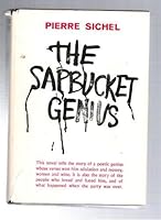 The sapbucket genius,: A novel B0007E3V5A Book Cover