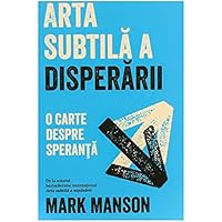 Arta Subtila A Disperarii