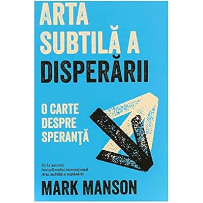 Arta Subtila A Disperarii