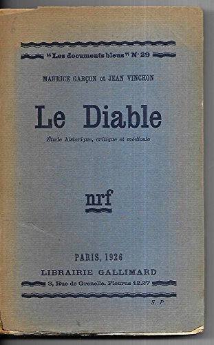 Maurice Garçon et Jean Vinchon. Le Diable, étude historique, critique et médicale