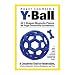 Creative Whack Roger Von Oech'S Y-Ball by Creative Whack
