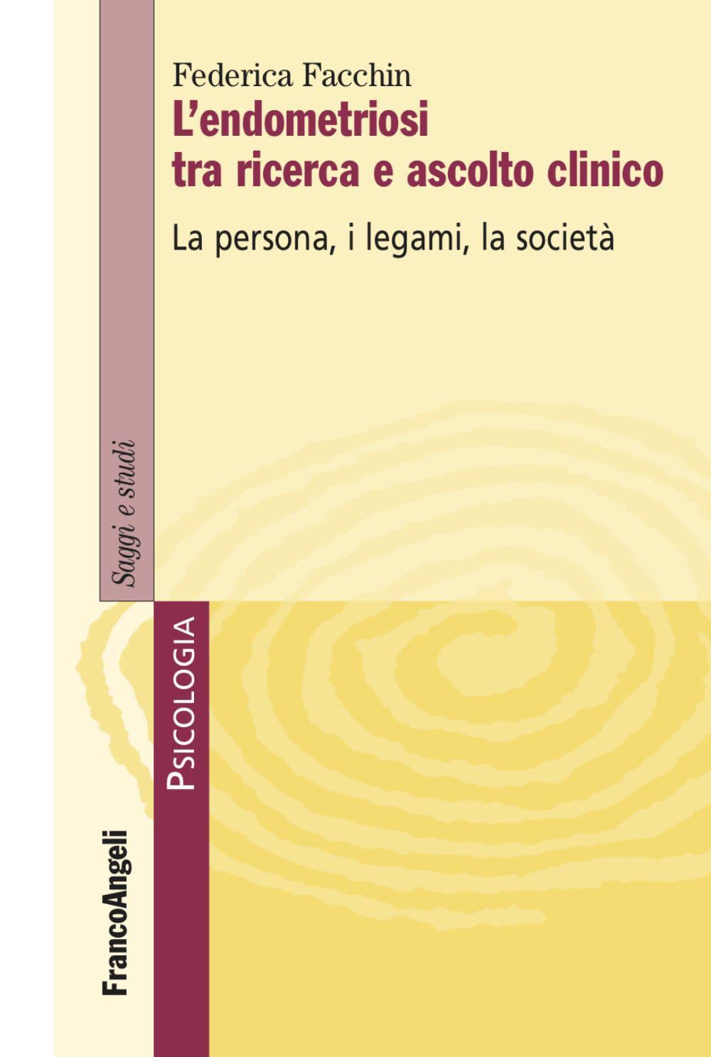 L'endometriosi Tra Ricerca E Ascolto Clinico. La Persona, I Legami, La Società - 4