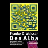Dea Alba: Eine fantastisch klingende Geschichte zu Computermusik und Poesie von SOFTWARE (Die|QR|Edition) - Herbert W. Franke, Michael Weisser 