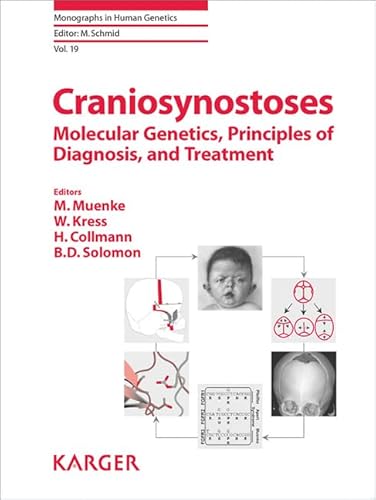 Craniosynostoses: Molecular Genetics, Principles of Diagnosis, and Treatment (Monographs in Human Genetics)