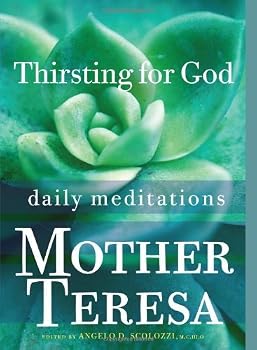 Hardcover Thirsting for God: Daily Meditations by Mother Teresa (2013-07-01) Book