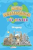 Uruguay Mein Reisetagebuch: 6x9 Kinder Reise Journal I Notizbuch zum Ausfüllen und Malen I Perfektes Geschenk für Kinder für den Trip nach Uruguay - Uruguay Publishing 