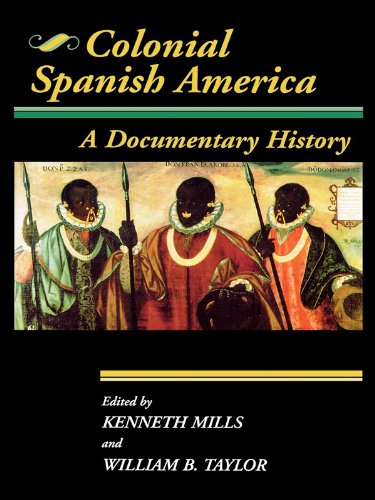 Colonial Spanish America: A Documentary History (Jaguar Books on Latin America)