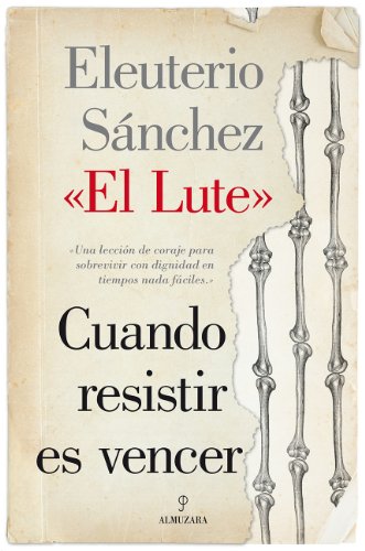 Cuando resistir es vencer (Memorias y biografias) (Spanish Edition)