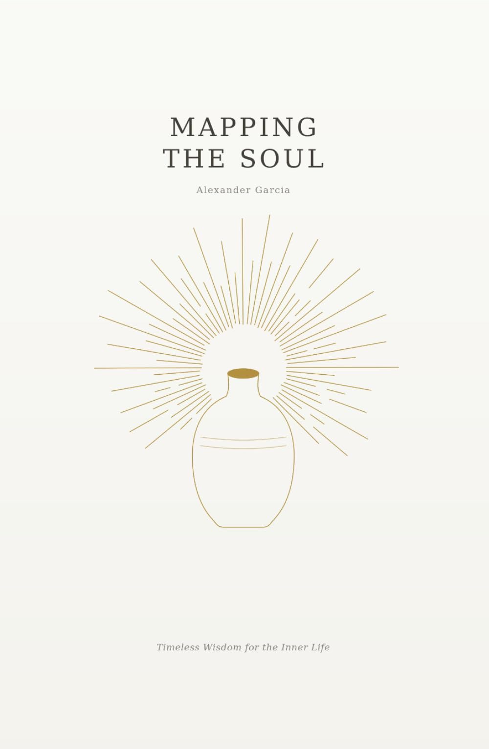 Mapping the Soul: Timeless Wisdom for the Inner Life