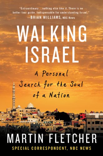 Walking Israel: A Personal Search for the Soul of a Nation      Hardcover – Bargain Price, September 28, 2010
