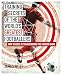 Training Secrets of the World's Greatest Footballers: How Science is Transforming the Modern Game