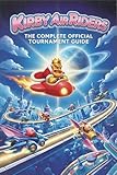 Kirby Air Riders The Complete Official Strategy Guide