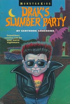 Drak's Slumber Party (Monsterkids, No 1) - Book #1 of the Monster Kids