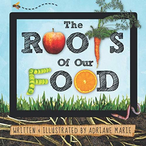 The Roots Of Our Food (Conscious Kids Collection)