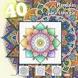 40 Mandalas para colorear - Vol. 1 (+ 7 años): Libro para colorear dirigido a niños + 7 y adultos. Ideal para concentración y relajación. (40 dibujos + 7 y adultos para colorear)