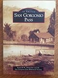 San Gorgonio Pass (CA) (Images of America)