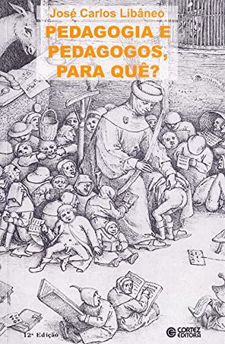 Pedagogia e pedagogos, para quê?